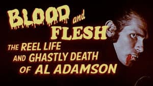 Blood & Flesh: The Reel Life & Ghastly Death of Al Adamson — foto 2