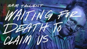 Sam Tallent: Waiting for Death to Claim Us — foto 1