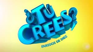 ¿Tú Crees? Enredos de Diez — foto 1