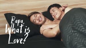 Papa, What is Love? — foto 3