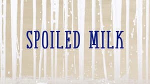 Spoiled Milk — foto 1