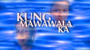 Kung Mawawala Ka — foto 1