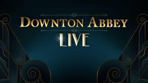 Downton Abbey Live! — foto 2