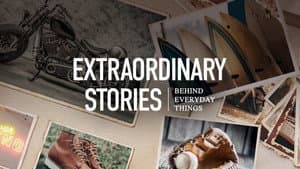 Extraordinary Stories Behind Everyday Things — foto 1