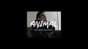 SOME KIND OF ANIMAL: A Post Animal Documentary — foto 2