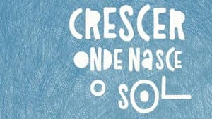Crescer Onde Nasce o Sol — foto 1