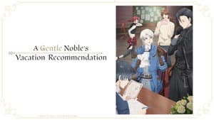 A Gentle Noble's Vacation Recommendation — foto 5