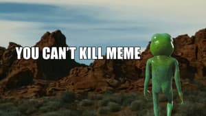 You Can't Kill Meme — foto 3
