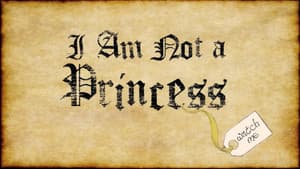 I Am Not a Princess — foto 1