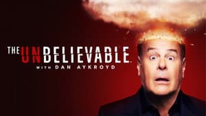 The UnBelievable with Dan Aykroyd — foto 3