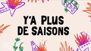 Y'a plus de saisons — foto 1