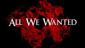 All We Wanted — foto 4