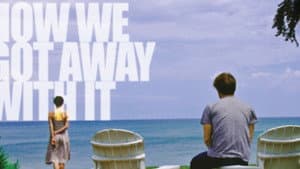 How We Got Away with It — foto 1
