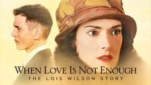 When Love Is Not Enough: The Lois Wilson Story — foto 7