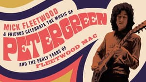 Mick Fleetwood and Friends: Celebrate the Music of Peter Green and the Early Years of Fleetwood Mac — foto 1
