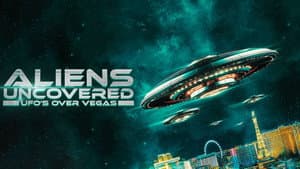 Aliens Uncovered: UFOs Over Vegas — foto 1
