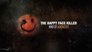 The Happy Face Killer: Mind of a Monster — foto 1