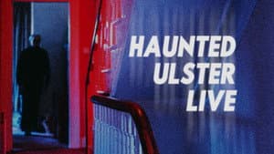 Haunted Ulster Live — foto 4