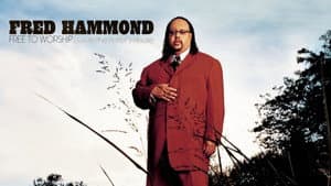 Fred Hammond - Free To Worship: Live At the Potter's House — foto 1
