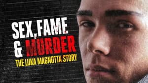 Sex, Fame and Murder: The Luka Magnotta Story — foto 1
