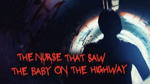 The Nurse That Saw the Baby on the Highway — foto 2