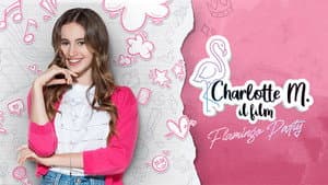 Charlotte M.: Il film - Flamingo Party — foto 3