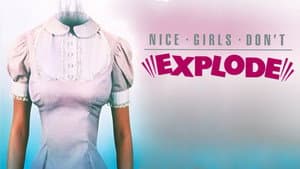 Nice Girls Don't Explode — foto 3