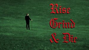 Rise, Grind & Die — foto 1