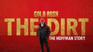 Gold Rush The Dirt: The Hoffman Story — foto 2