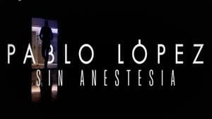 Pablo López: Sin anestesia — foto 1