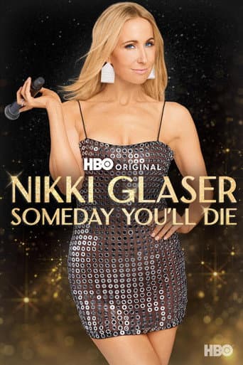 Nikki Glasser: Algún Día Morirás