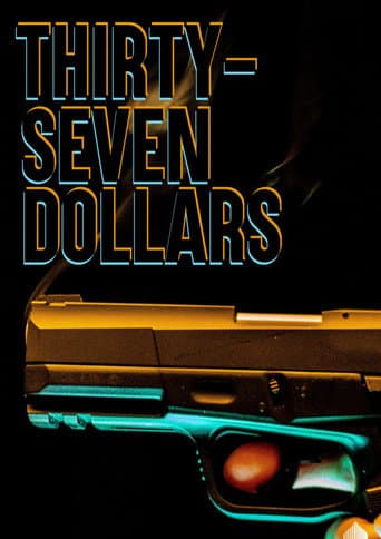 Thirty Seven Dollars