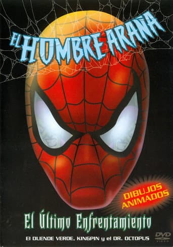 El Hombre-Araña: El Último Enfrentamiento
