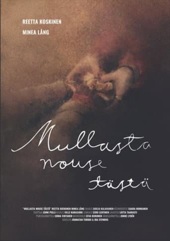 Mullasta nouse tästä