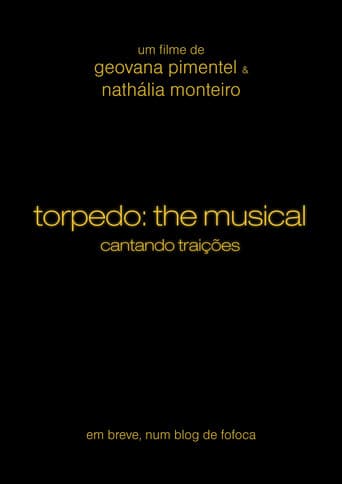 Torpedo: The Musical - Cantando Traições