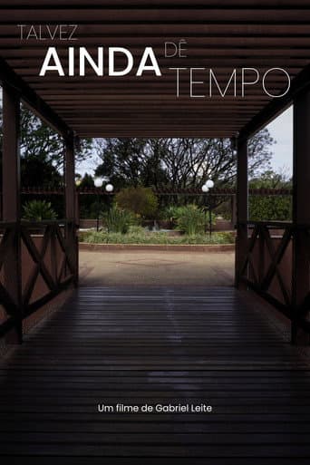 Talvez Ainda Dê Tempo