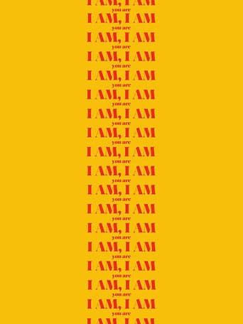 I Am, I Am