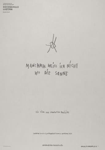 Manchmal weiss ich nicht wo die Sonne