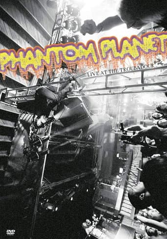 Phantom Planet Live at the Troubadour