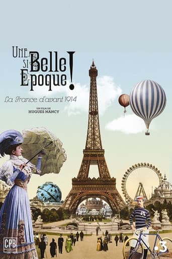 Une si belle époque ! La France d'avant 1914
