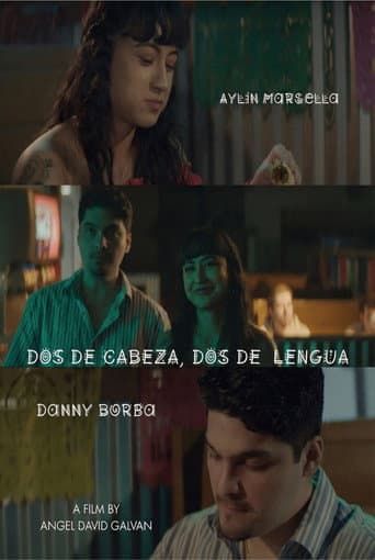 Dos de Cabeza, Dos de Lengua