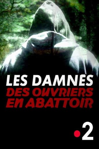 Les Damnés: Des ouvriers en abattoir