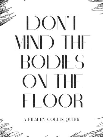 Don't Mind the Bodies on the Floor