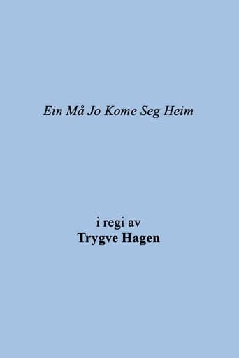 Ein Må Jo Kome Seg Heim