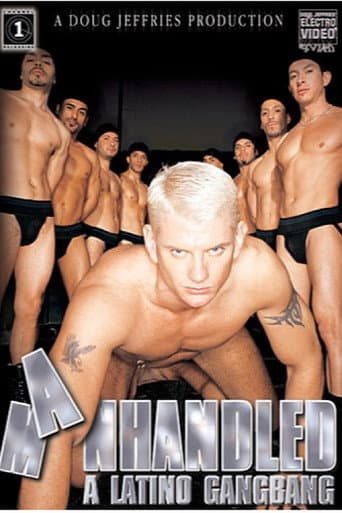 Manhandled: A Latino Gangbang