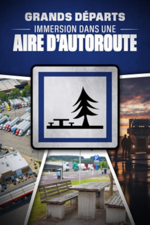 Grands départs, immersion dans une aire d'autoroute