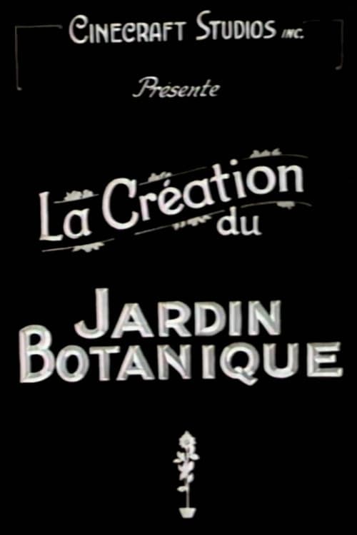 La Création du Jardin botanique de Montréal