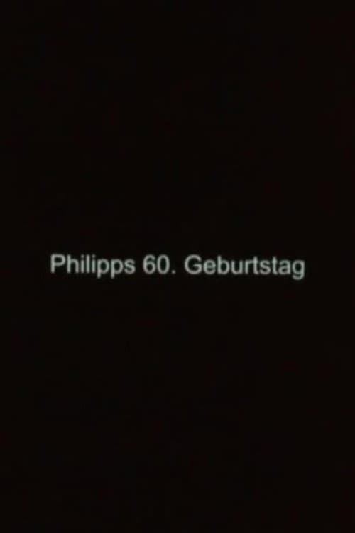 Philipps 60. Geburtstag