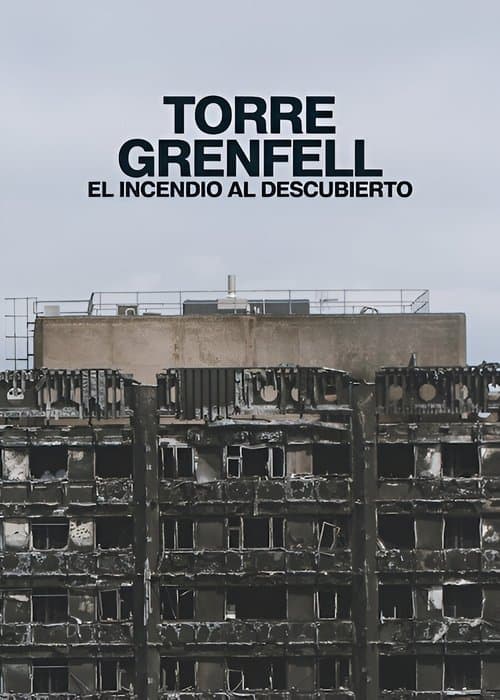 Torre Grenfell: El incendio al descubierto