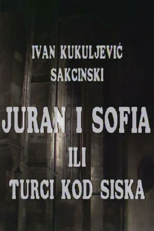 Juran i Sofia ili Turci kod Siska